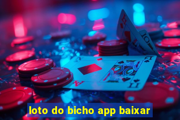 loto do bicho app baixar